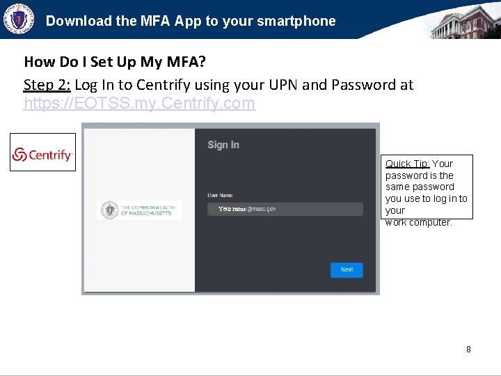 Download the MFA App to your smartphone How Do I Set Up My MFA?