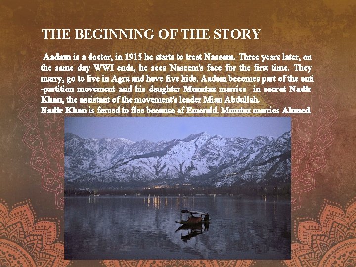 THE BEGINNING OF THE STORY Aadam is a doctor, in 1915 he starts to THE BEGINNING OF THE STORY Aadam is a doctor, in 1915 he starts to