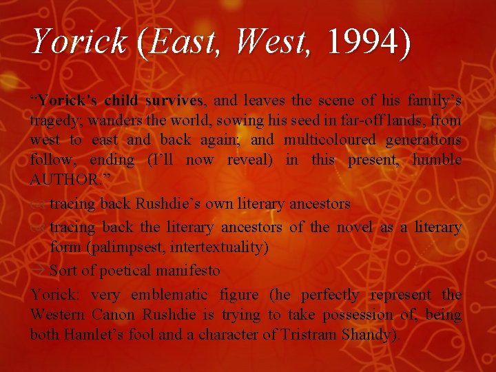 Yorick (East, West, 1994) “Yorick’s child survives, and leaves the scene of his family’s