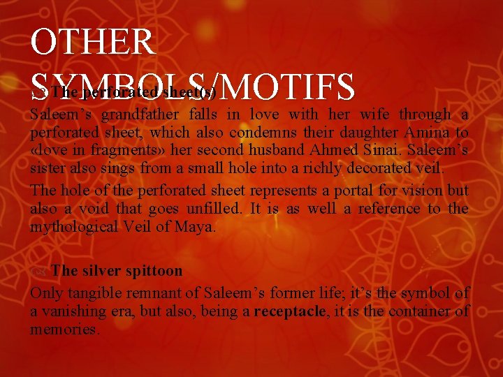 OTHER The perforated sheet(s) SYMBOLS/MOTIFS Saleem’s grandfather falls in love with her wife through OTHER The perforated sheet(s) SYMBOLS/MOTIFS Saleem’s grandfather falls in love with her wife through