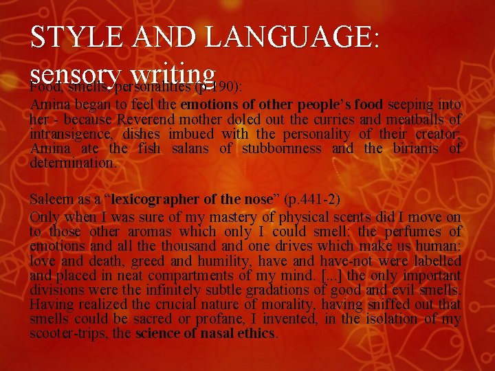 STYLE AND LANGUAGE: sensory writing Food, smells, personalities (p. 190): Amina began to feel STYLE AND LANGUAGE: sensory writing Food, smells, personalities (p. 190): Amina began to feel