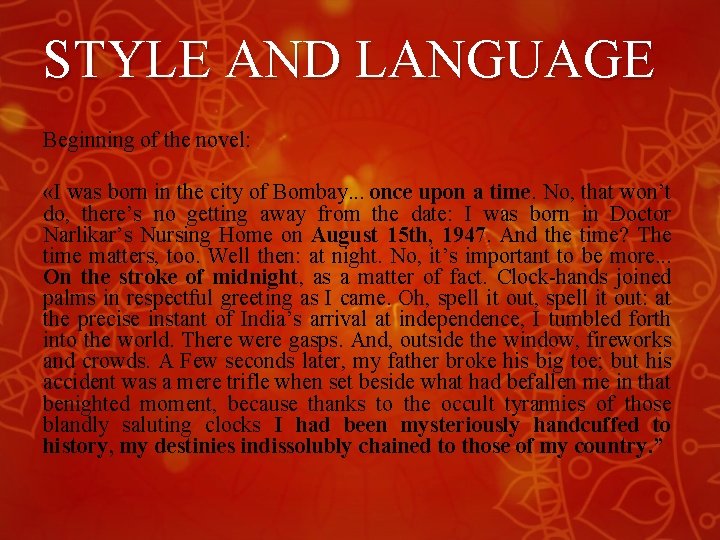 STYLE AND LANGUAGE Beginning of the novel: «I was born in the city of