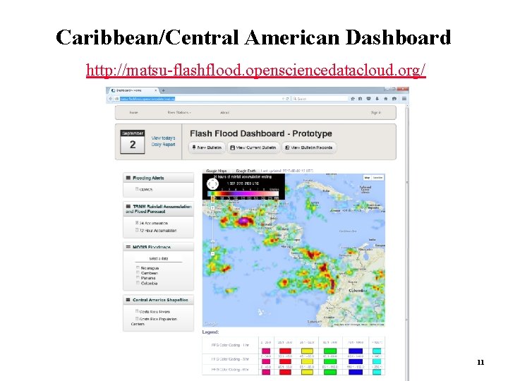 Caribbean/Central American Dashboard http: //matsu-flashflood. opensciencedatacloud. org/ 11 Caribbean/Central American Dashboard http: //matsu-flashflood. opensciencedatacloud. org/ 11