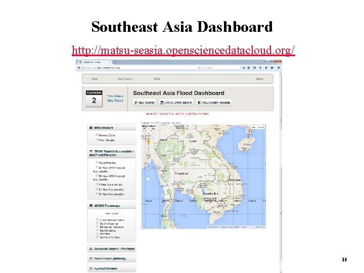 Southeast Asia Dashboard http: //matsu-seasia. opensciencedatacloud. org/ 18 Southeast Asia Dashboard http: //matsu-seasia. opensciencedatacloud. org/ 18