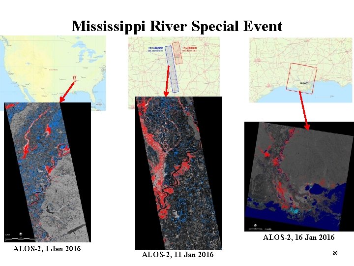 Mississippi River Special Event ALOS-2, 16 Jan 2016 ALOS-2, 11 Jan 2016 20 Mississippi River Special Event ALOS-2, 16 Jan 2016 ALOS-2, 11 Jan 2016 20