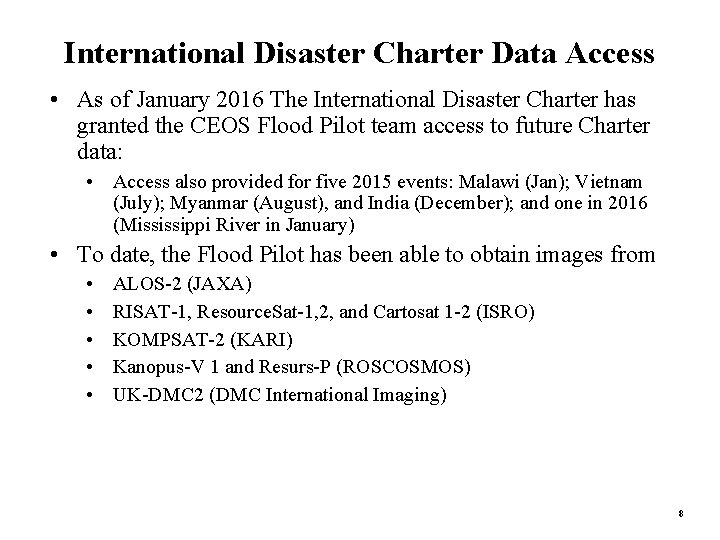 International Disaster Charter Data Access • As of January 2016 The International Disaster Charter International Disaster Charter Data Access • As of January 2016 The International Disaster Charter