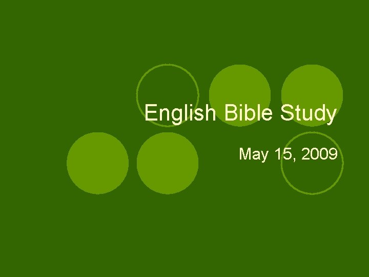 English Bible Study May 15, 2009 