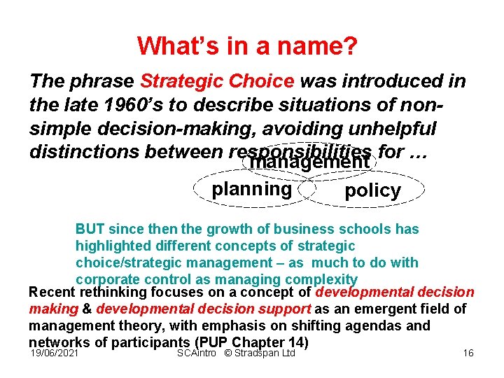 What’s in a name? The phrase Strategic Choice was introduced in the late 1960’s