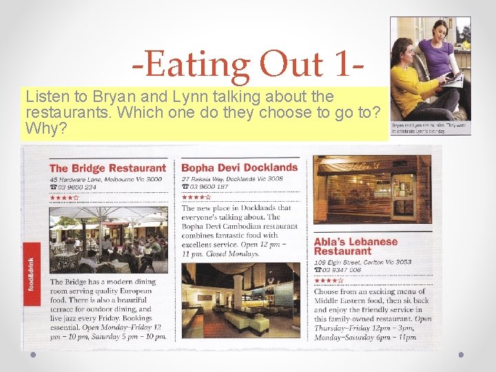 -Eating Out 1 - Listen to Bryan and Lynn talking about the restaurants. Which