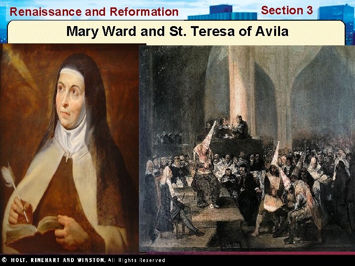 Renaissance and Reformation Section 3 Mary Ward and St. Teresa of Avila 