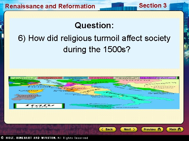 Renaissance and Reformation Section 3 Question: 6) How did religious turmoil affect society during