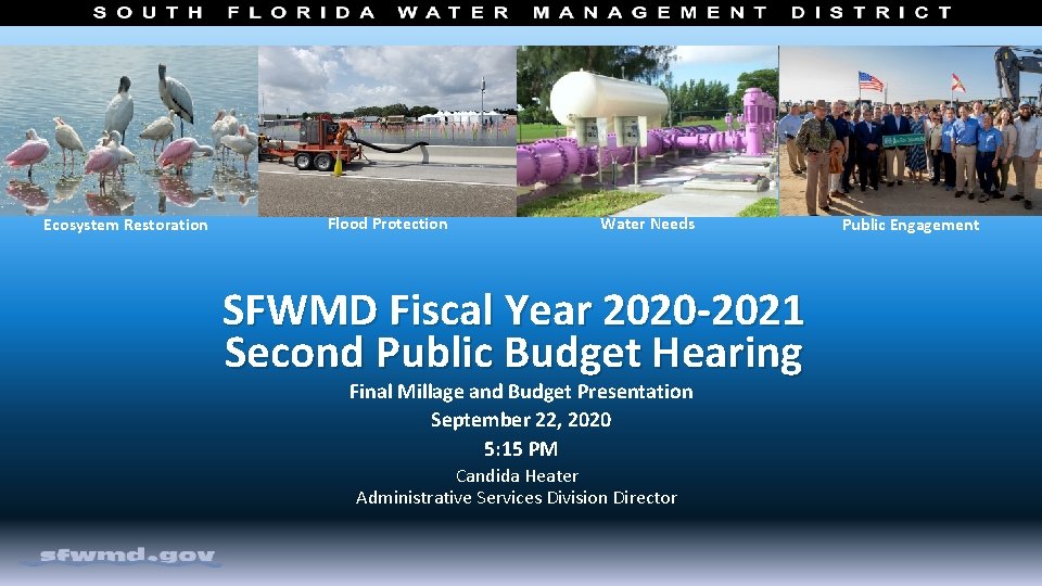 Ecosystem Restoration Flood Protection Water Needs SFWMD Fiscal Year 2020 -2021 Second Public Budget