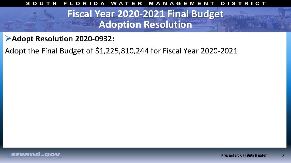 Fiscal Year 2020 -2021 Final Budget Adoption Resolution ØAdopt Resolution 2020 -0932: Adopt the