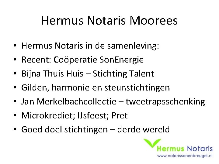 Hermus Notaris Moorees • • Hermus Notaris in de samenleving: Recent: Coöperatie Son. Energie