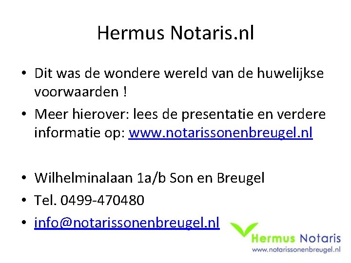 Hermus Notaris. nl • Dit was de wondere wereld van de huwelijkse voorwaarden !