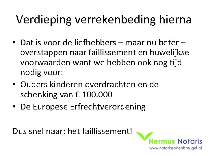 Verdieping verrekenbeding hierna • Dat is voor de liefhebbers – maar nu beter –