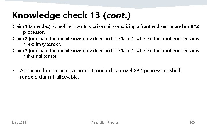 Knowledge check 13 (cont. ) Claim 1 (amended). A mobile inventory drive unit comprising