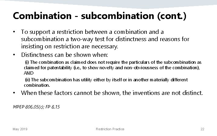 Combination - subcombination (cont. ) • To support a restriction between a combination and
