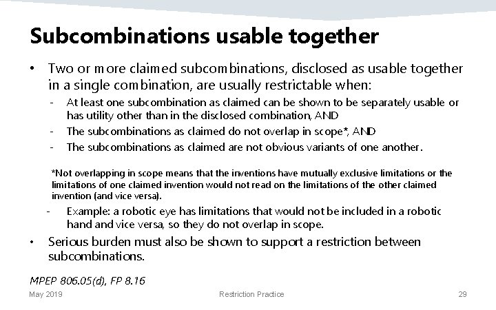 Subcombinations usable together • Two or more claimed subcombinations, disclosed as usable together in