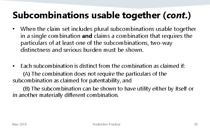 Subcombinations usable together (cont. ) • When the claim set includes plural subcombinations usable