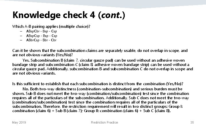 Knowledge check 4 (cont. ) Which A-B pairing applies (multiple choice)? – – –