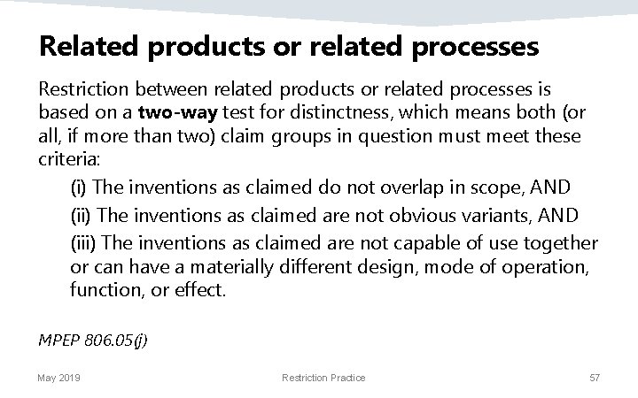 Related products or related processes Restriction between related products or related processes is based