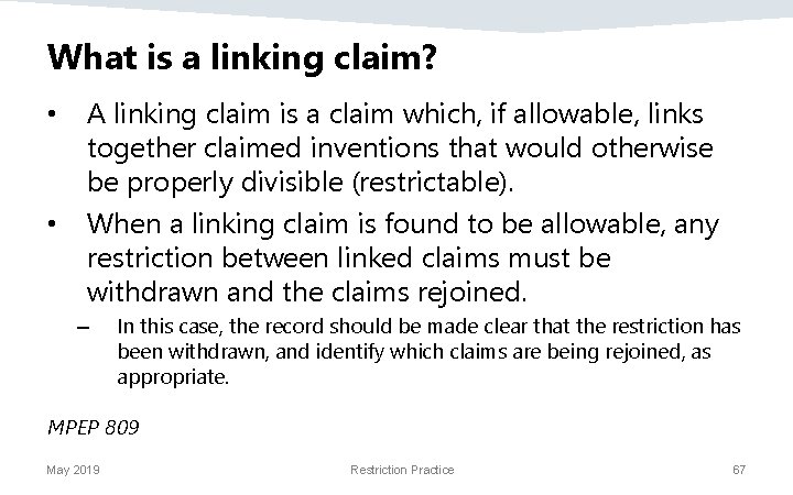 What is a linking claim? • • A linking claim is a claim which,