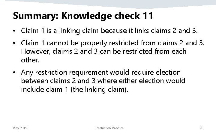 Summary: Knowledge check 11 • Claim 1 is a linking claim because it links