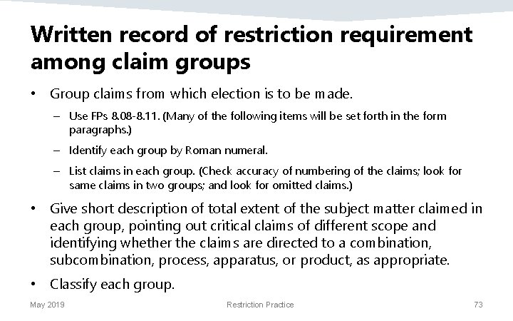 Written record of restriction requirement among claim groups • Group claims from which election