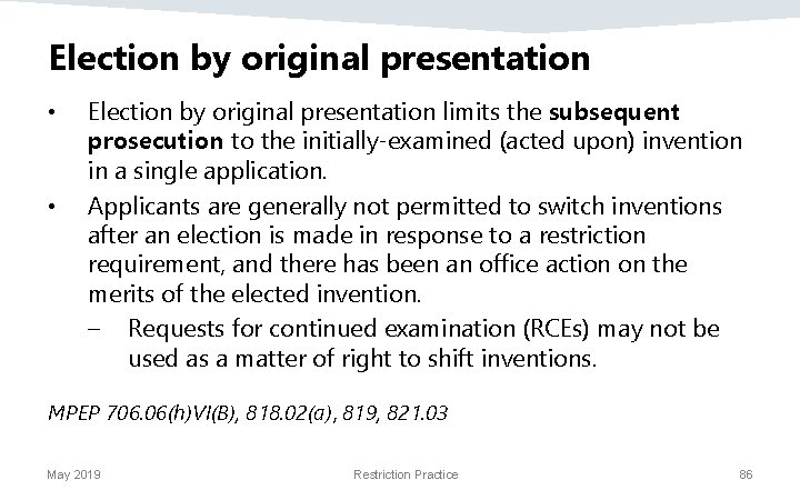 Election by original presentation • • Election by original presentation limits the subsequent prosecution