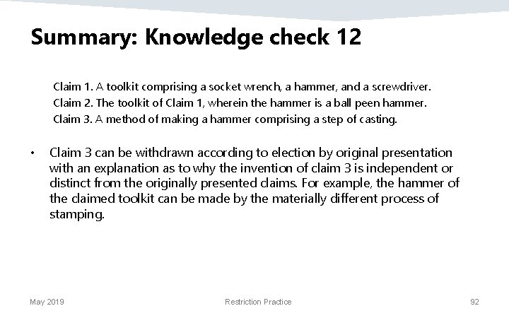 Summary: Knowledge check 12 Claim 1. A toolkit comprising a socket wrench, a hammer,