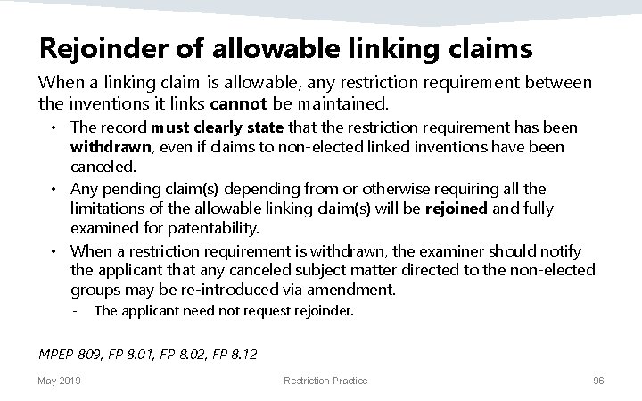 Rejoinder of allowable linking claims When a linking claim is allowable, any restriction requirement