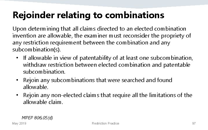 Rejoinder relating to combinations Upon determining that all claims directed to an elected combination