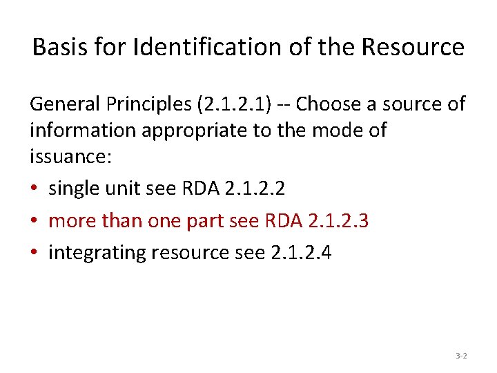 Basis for Identification of the Resource General Principles (2. 1) -- Choose a source