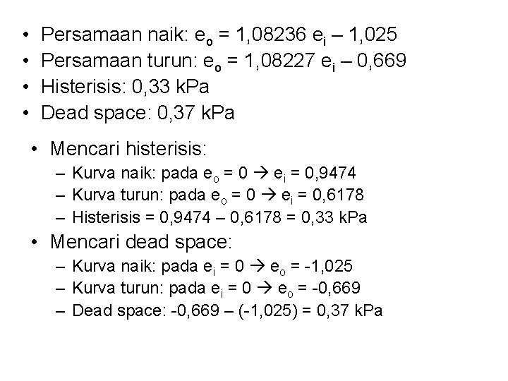  • • Persamaan naik: eo = 1, 08236 ei – 1, 025 Persamaan