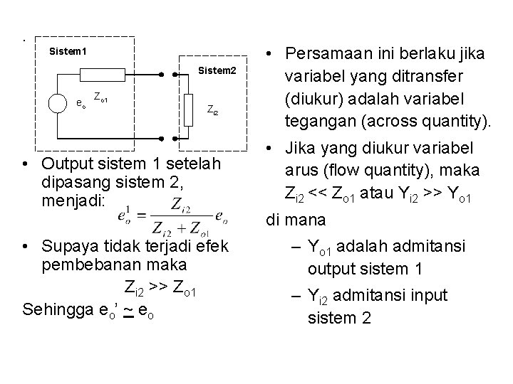 . Sistem 1 Sistem 2 eo Zo 1 Zi 2 • Output sistem 1