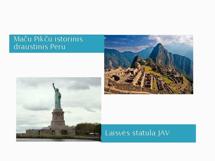 Maču Pikču istorinis draustinis Peru Laisvės statula JAV 