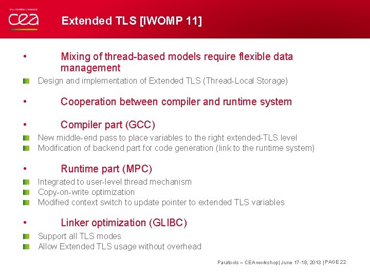 Extended TLS [IWOMP 11] • Mixing of thread-based models require flexible data management Design