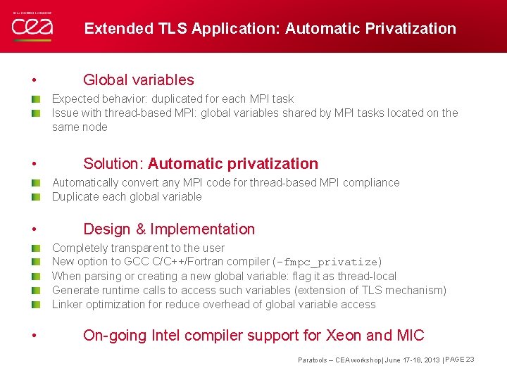 Extended TLS Application: Automatic Privatization • Global variables Expected behavior: duplicated for each MPI