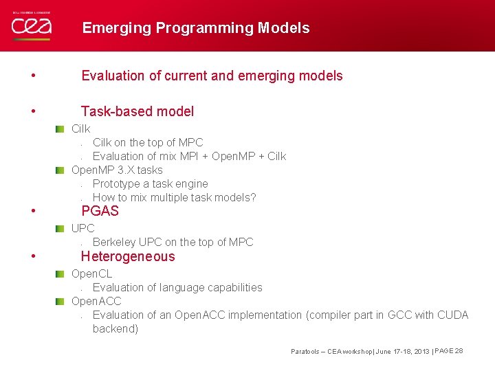 Emerging Programming Models • Evaluation of current and emerging models • Task-based model Cilk