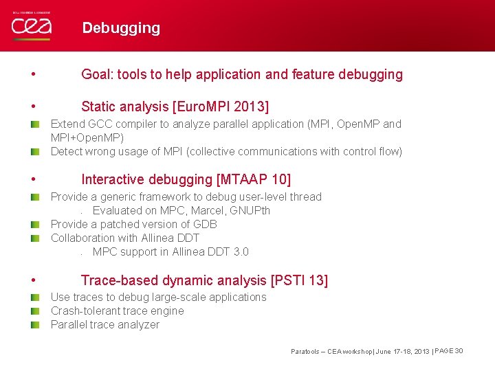 Debugging • Goal: tools to help application and feature debugging • Static analysis [Euro.