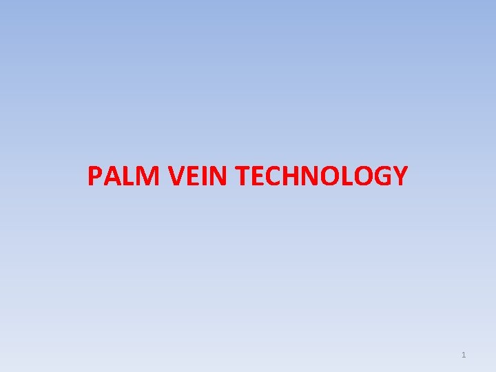 PALM VEIN TECHNOLOGY 1 