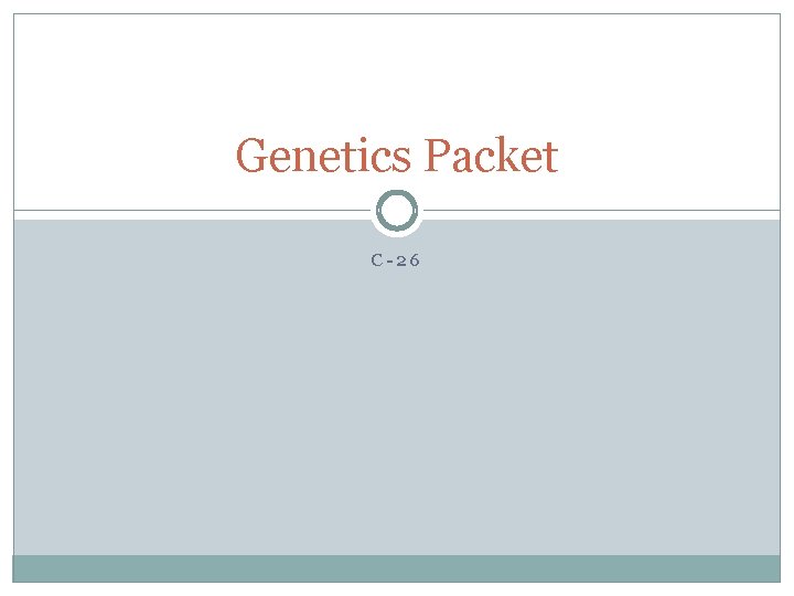 Genetics Packet C-26 