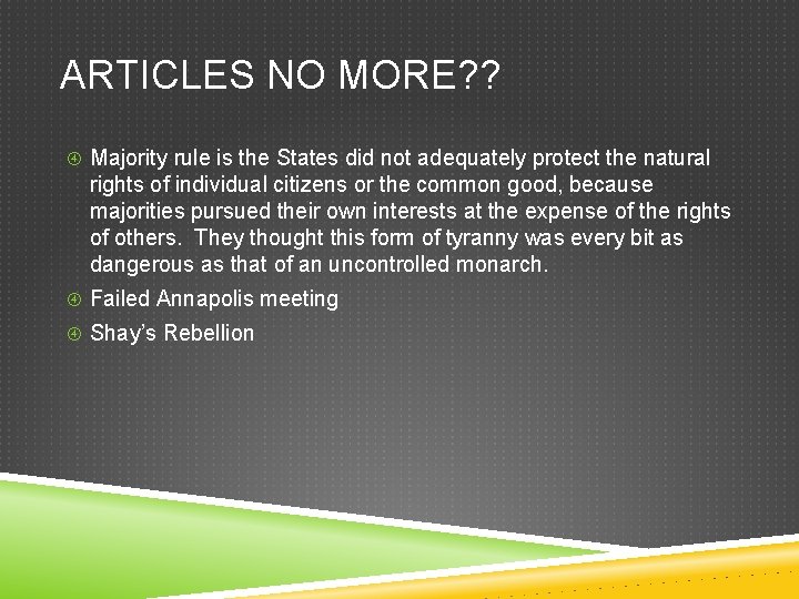 ARTICLES NO MORE? ? Majority rule is the States did not adequately protect the