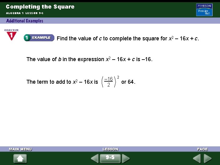 Completing the Square ALGEBRA 1 LESSON 9 -5 Find the value of c to