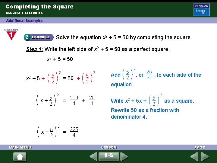 Completing the Square ALGEBRA 1 LESSON 9 -5 Solve the equation x 2 +