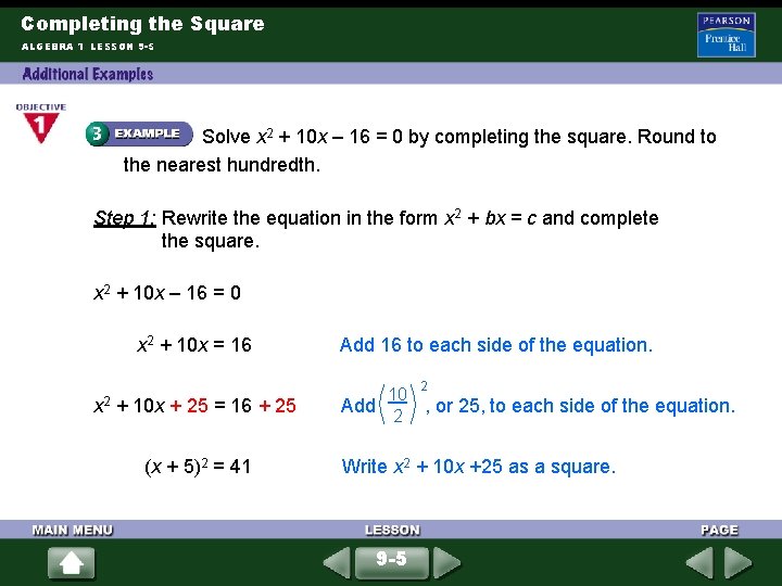 Completing the Square ALGEBRA 1 LESSON 9 -5 Solve x 2 + 10 x