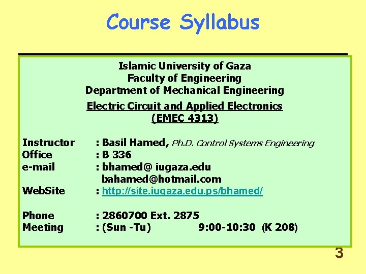 Course Syllabus Islamic University of Gaza Faculty of Engineering Department of Mechanical Engineering Electric