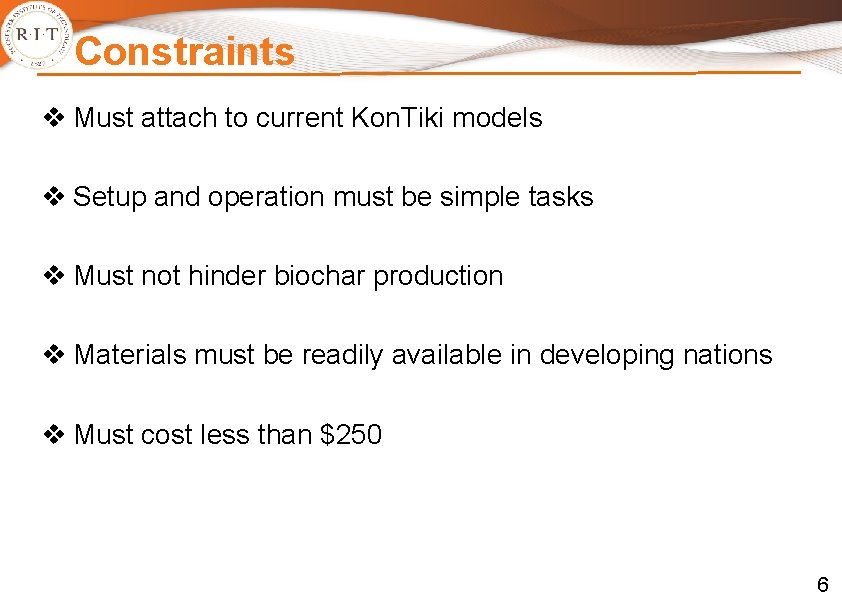Constraints v Must attach to current Kon. Tiki models v Setup and operation must Constraints v Must attach to current Kon. Tiki models v Setup and operation must