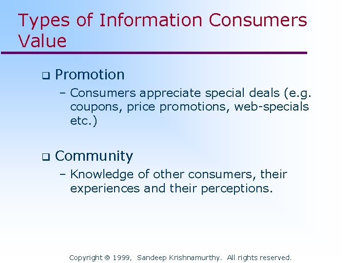 Types of Information Consumers Value q Promotion – Consumers appreciate special deals (e. g.